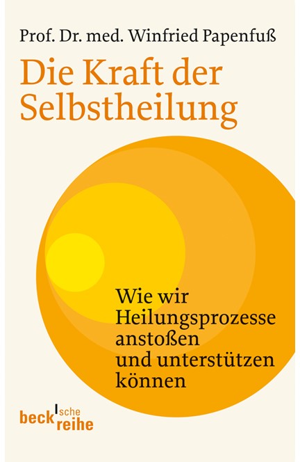 Cover: Winfried Papenfuß, Die Kraft der Selbstheilung