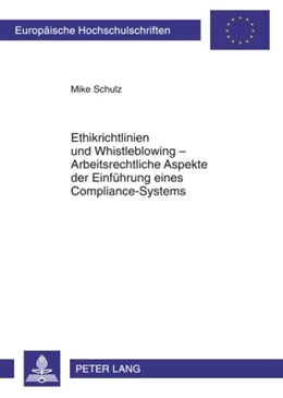 Abbildung von Schulz | Ethikrichtlinien und Whistleblowing - Arbeitsrechtliche Aspekte der Einführung eines Compliance-Systems | 1. Auflage | 2010 | 5011 | beck-shop.de