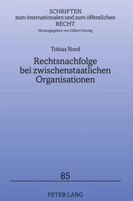 Abbildung von Nord | Rechtsnachfolge bei zwischenstaatlichen Organisationen | 1. Auflage | 2010 | 85 | beck-shop.de