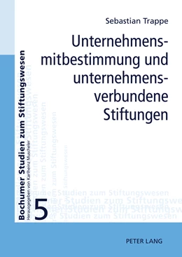 Abbildung von Trappe | Unternehmensmitbestimmung und unternehmensverbundene Stiftungen | 1. Auflage | 2010 | 5 | beck-shop.de