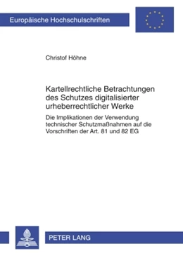 Abbildung von Höhne | Kartellrechtliche Betrachtungen des Schutzes digitalisierter urheberrechtlicher Werke | 1. Auflage | 2010 | 4941 | beck-shop.de