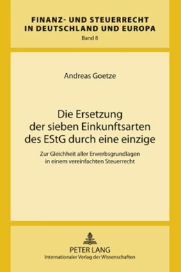 Abbildung von Goetze | Die Ersetzung der sieben Einkunftsarten des EStG durch eine einzige | 1. Auflage | 2010 | 8 | beck-shop.de