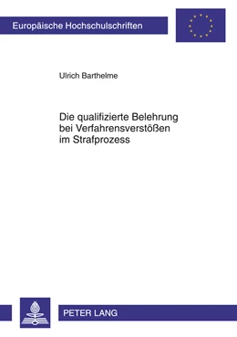 Abbildung von Barthelme | Die qualifizierte Belehrung bei Verfahrensverstößen im Strafprozess | 1. Auflage | 2011 | 5138 | beck-shop.de