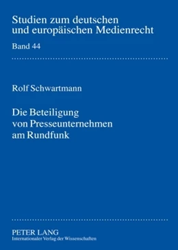 Abbildung von Schwartmann | Die Beteiligung von Presseunternehmen am Rundfunk | 1. Auflage | 2010 | 44 | beck-shop.de