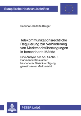 Abbildung von Krüger | Telekommunikationsrechtliche Regulierung zur Verhinderung von Marktmachtübertragungen in benachbarte Märkte | 1. Auflage | 2010 | 5069 | beck-shop.de