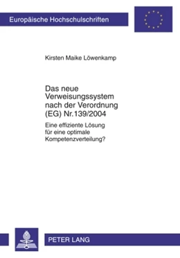 Abbildung von Löwenkamp | Das neue Verweisungssystem nach der Verordnung (EG) Nr. 139/2004 | 1. Auflage | 2010 | 4914 | beck-shop.de