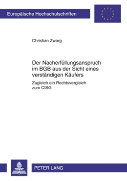 Abbildung von Zwarg | Der Nacherfüllungsanspruch im BGB aus der Sicht eines verständigen Käufers | 1. Auflage | 2010 | 4952 | beck-shop.de