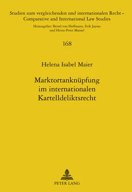 Abbildung von Maier | Marktortanknüpfung im internationalen Kartelldeliktsrecht | 1. Auflage | 2011 | 168 | beck-shop.de