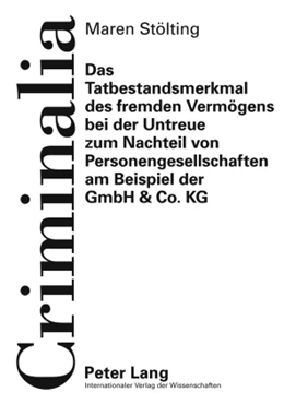 Abbildung von Stölting | Das Tatbestandsmerkmal des fremden Vermögens bei der Untreue zum Nachteil von Personengesellschaften am Beispiel der GmbH & Co. KG | 1. Auflage | 2010 | 49 | beck-shop.de
