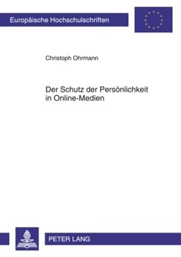 Abbildung von Ohrmann | Der Schutz der Persönlichkeit in Online-Medien | 1. Auflage | 2010 | 5012 | beck-shop.de
