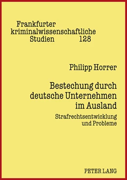Abbildung von Horrer | Bestechung durch deutsche Unternehmen im Ausland | 1. Auflage | 2011 | 128 | beck-shop.de