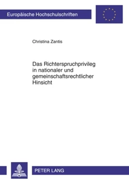 Abbildung von Zantis | Das Richterspruchprivileg in nationaler und gemeinschaftsrechtlicher Hinsicht | 1. Auflage | 2010 | 4960 | beck-shop.de