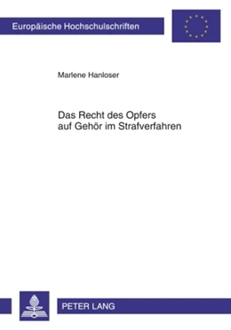 Abbildung von Hanloser | Das Recht des Opfers auf Gehör im Strafverfahren | 1. Auflage | 2010 | 5008 | beck-shop.de