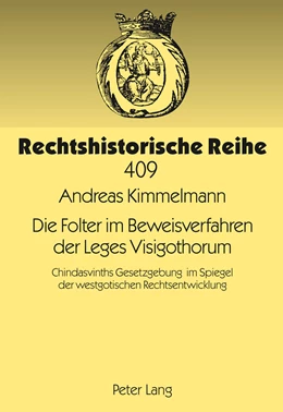 Abbildung von Kimmelmann | Die Folter im Beweisverfahren der Leges Visigothorum | 1. Auflage | 2010 | 409 | beck-shop.de