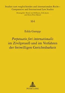 Abbildung von Gampp | «Perpetuatio fori internationalis» im Zivilprozeß und im Verfahren der freiwilligen Gerichtsbarkeit | 1. Auflage | 2010 | 164 | beck-shop.de