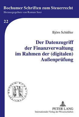 Abbildung von Schüßler | Der Datenzugriff der Finanzverwaltung im Rahmen der (digitalen) Außenprüfung | 1. Auflage | 2010 | 22 | beck-shop.de