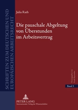 Abbildung von Rath | Die pauschale Abgeltung von Überstunden im Arbeitsvertrag | 1. Auflage | 2010 | 3 | beck-shop.de