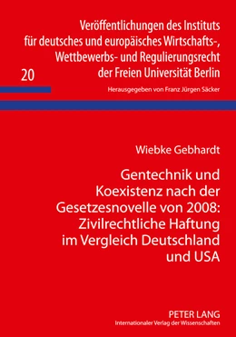 Abbildung von Gebhardt | Gentechnik und Koexistenz nach der Gesetzesnovelle von 2008: Zivilrechtliche Haftung im Vergleich Deutschland und USA | 1. Auflage | 2010 | 20 | beck-shop.de