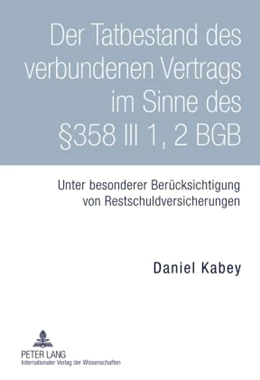 Abbildung von Kabey | Der Tatbestand des verbundenen Vertrags im Sinne des § 358 III 1, 2 BGB | 1. Auflage | 2010 | beck-shop.de