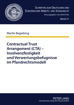 Abbildung von Begiebing | Contractual Trust Arrangement (CTA) - Insolvenzfestigkeit und Verwertungsbefugnisse im Pfandrechtsmodell | 1. Auflage | 2011 | 21 | beck-shop.de