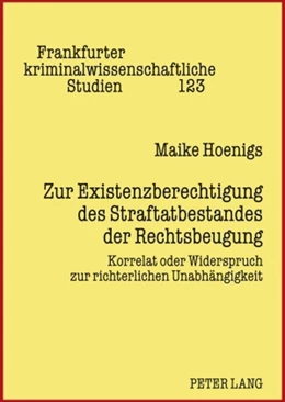 Abbildung von Hoenigs | Zur Existenzberechtigung des Straftatbestandes der Rechtsbeugung | 1. Auflage | 2010 | 123 | beck-shop.de
