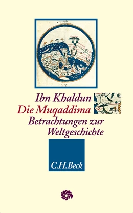 Abbildung von Khaldun, Ibn | Die Muqaddima | 1. Auflage | 2011 | beck-shop.de