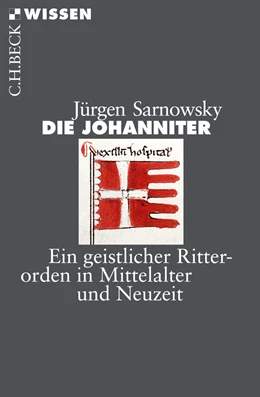 Abbildung von Sarnowsky, Jürgen | Die Johanniter | 1. Auflage | 2011 | 2737 | beck-shop.de