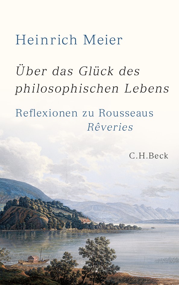 Cover: Meier, Heinrich, Über das Glück des philosophischen Lebens