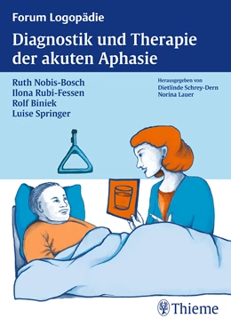 Abbildung von Nobis-Bosch / Rubi-Fessen | Diagnostik und Therapie der akuten Aphasie | 1. Auflage | 2012 | beck-shop.de