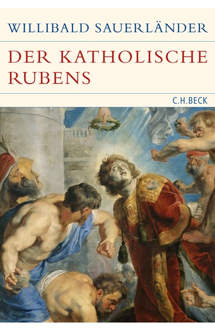 Cover: Willibald Sauerländer, Der katholische Rubens