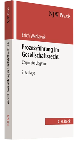 Abbildung von Waclawik | Prozessführung im Gesellschaftsrecht | 2. Auflage | 2013 | Band 83 | beck-shop.de