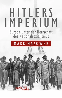 Abbildung von Mazower, Mark | Hitlers Imperium | 1. Auflage | 2011 | 6003 | beck-shop.de