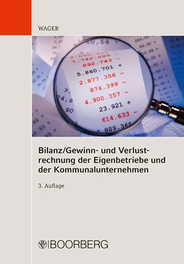 Abbildung von Wager | Bilanz/Gewinn- und Verlustermittlung der Eigenbetriebe und der Kommunalunternehmen | 3. Auflage | 2011 | beck-shop.de