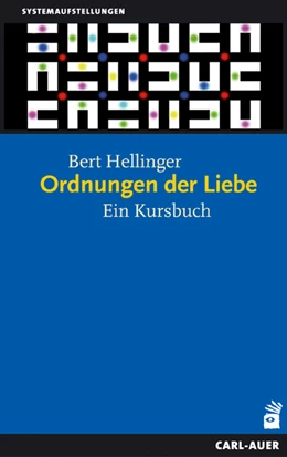 Abbildung von Hellinger | Das klassische Familienstellen. Die fünf Standardwerke / Ordnungen der Liebe | 11. Auflage | 2015 | beck-shop.de