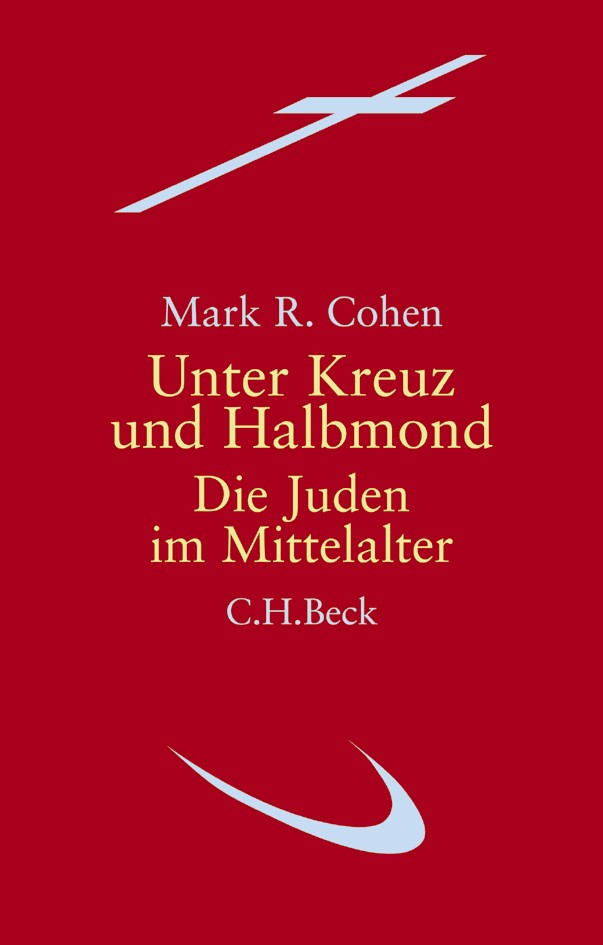 Cover: Cohen, Mark R., Unter Kreuz und Halbmond