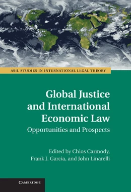 Abbildung von Carmody / Garcia | Global Justice and International Economic Law | 1. Auflage | 2012 | beck-shop.de