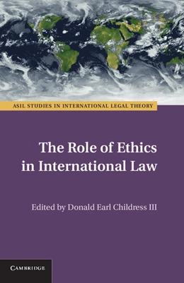 Abbildung von Childress, III | The Role of Ethics in International Law | 1. Auflage | 2011 | beck-shop.de