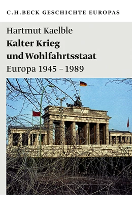 Abbildung von Kaelble, Hartmut | Geschichte Europas: Kalter Krieg und Wohlfahrtsstaat | 1. Auflage | 2011 | 1988 | beck-shop.de