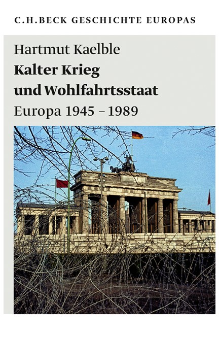 Cover: Hartmut Kaelble, Kalter Krieg und Wohlfahrtsstaat