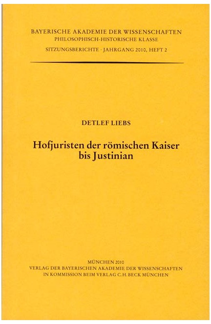 Cover: Detlef Liebs, Hofjuristen der römischen Kaiser bis Justinian