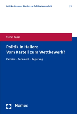 Abbildung von Köppl | Politik in Italien: Vom Kartell zum Wettbewerb? | 1. Auflage | 2011 | 5 | beck-shop.de