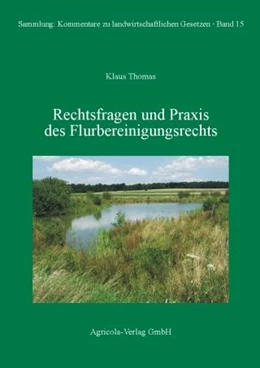 Abbildung von Thomas | Rechtsfragen und Praxis des Flurbereinigungsrechts | 1. Auflage | 2011 | 15 | beck-shop.de