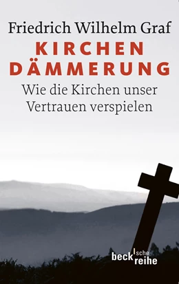 Abbildung von Graf, Friedrich Wilhelm | Kirchendämmerung | 3. Auflage | 2013 | 1950 | beck-shop.de