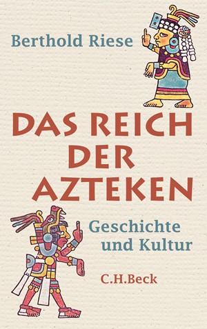 Cover: Berthold Riese, Das Reich der Azteken