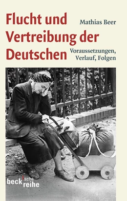 Abbildung von Beer, Mathias | Flucht und Vertreibung der Deutschen | 1. Auflage | 2011 | 1933 | beck-shop.de