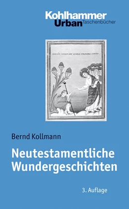 Abbildung von Kollmann | Neutestamentliche Wundergeschichten | 3. Auflage | 2011 | beck-shop.de