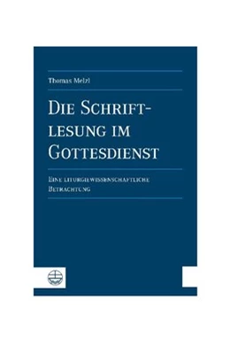 Abbildung von Melzl | Die Schriftlesung im Gottesdienst | 1. Auflage | 2011 | beck-shop.de