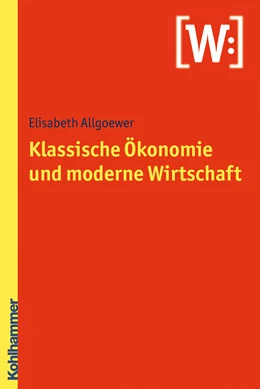 Abbildung von Allgoewer | Klassische Ökonomie und moderne Wirtschaft | 1. Auflage | 2024 | beck-shop.de