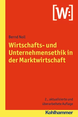 Abbildung von Noll | Wirtschafts- und Unternehmensethik in der Marktwirtschaft | 2. Auflage | 2013 | beck-shop.de