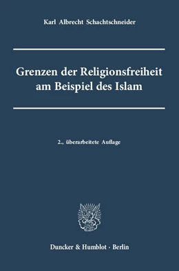 Abbildung von Schachtschneider | Grenzen der Religionsfreiheit am Beispiel des Islam | 2. Auflage | 2011 | beck-shop.de